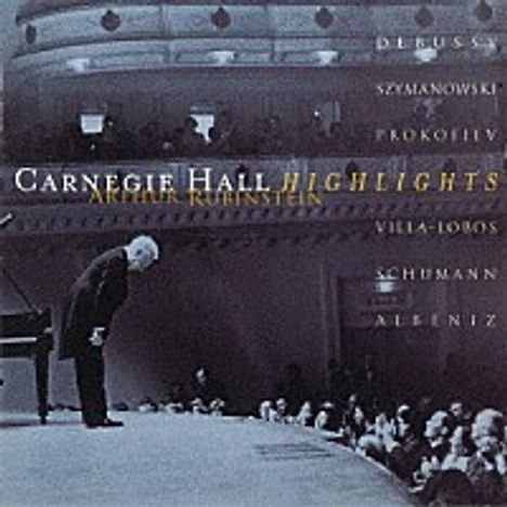 Arthur Rubinstein - Carnegie Hall Highlights, CD