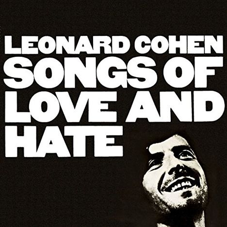 Leonard Cohen (1934-2016): Songs Of Love And Hate +Bonus, CD