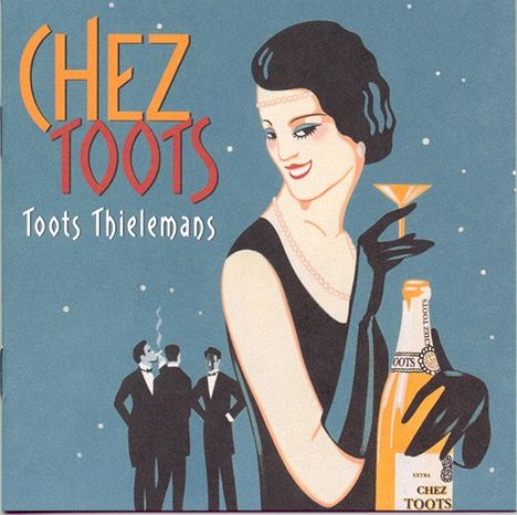 Toots Thielemans (1922-2016): Chez Toots, CD