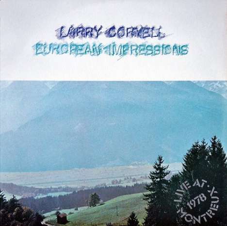 Larry Coryell (1943-2017): European Impressions: Live At Montreux 1978, CD