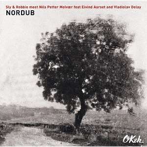 Sly &amp; Robbie, Nils Petter Molvaer, Eivind Aarset &amp; Vladislav Delay: Nordub (+Bonus) (BLU-SPEC CD2), CD