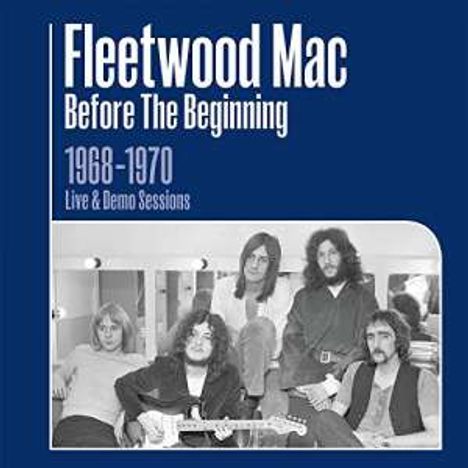 Fleetwood Mac: Before The Beginning: 1968 - 1970 Live &amp; Demo Sessions, 3 CDs