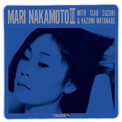 Mari Nakamoto, Isao Suzuki &amp; Kazumi Watanabe: Mari Nakamoto 3 (180g), LP