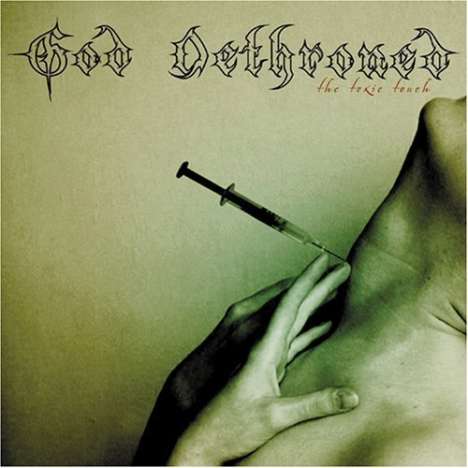 God Dethroned: The Toxic Touch +1, CD