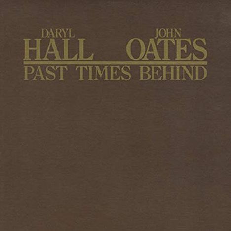 Daryl Hall &amp; John Oates: Past Times Behind (+Bonus) (BLU-SPEC CD2) (Papersleeve), CD