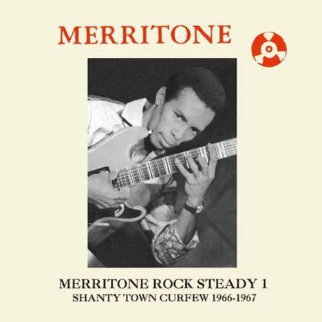 Merritone Rock Steady 1:Shanty Town Curfew 1966-1967 (Japan-Edition), CD