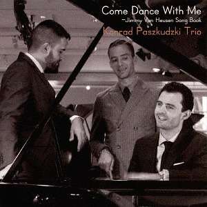 Konrad Paszkudzki: Come Dance With Me: Jimmy Van Heusen Songbook, CD