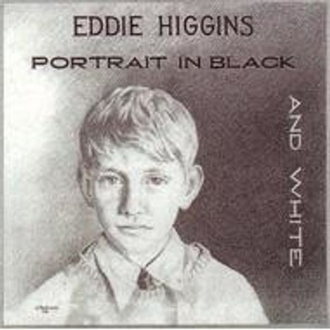 Eddie Higgins (1932-2009): Portrait In Black And White (Digisleeve), CD