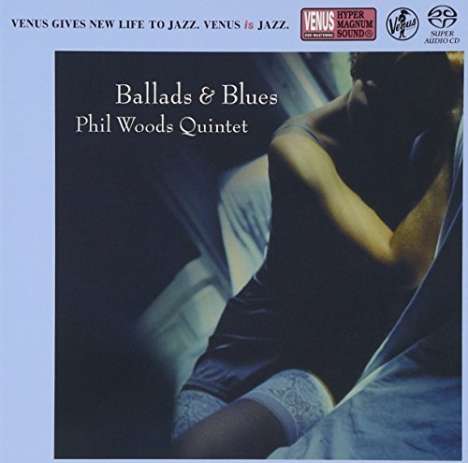 Phil Woods (1931-2015): Ballads &amp; Blues (Digibook) (Hardcover), Super Audio CD