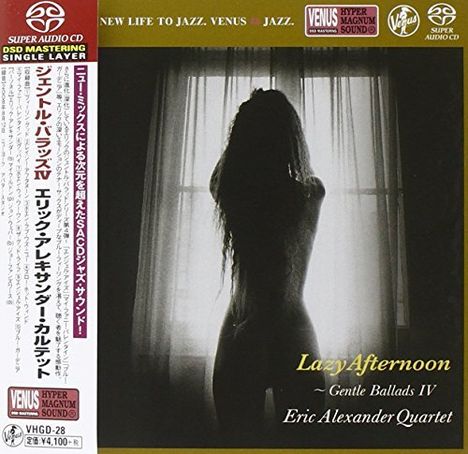 Eric Alexander (geb. 1968): Lazy Afternoon Gentle Ballads IV (SACD) (Papersleeve), Super Audio CD