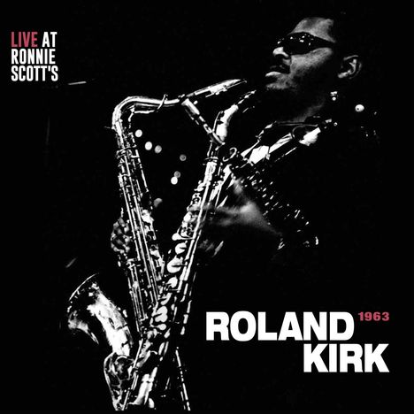 Rahsaan Roland Kirk (1936-1977): Live At Ronnie Scott's 1963 (Papersleeve), CD