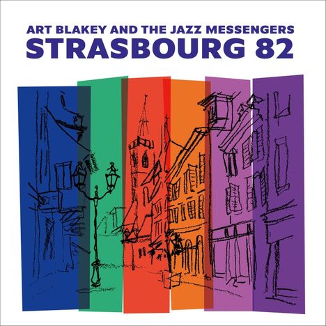 Text: "Art Blakey and the Jazz Messengers Strasbourg 82." Bunte Illustration von Straßenszene mit Skizzenstil.