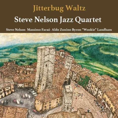 Steve Nelson (geb. 1955): Jitterbug Waltz (180g), LP