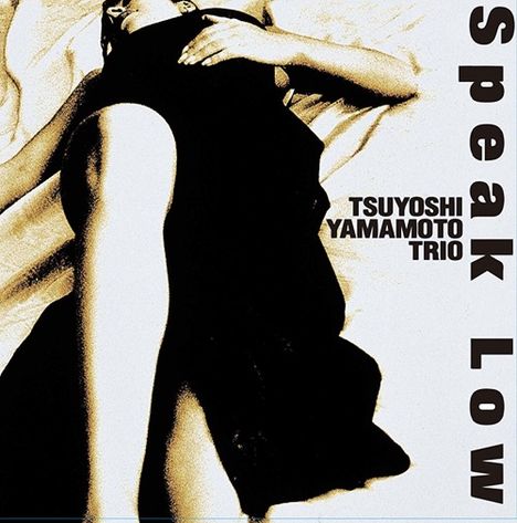 Tsuyoshi Yamamoto (geb. 1948): Speak Low (180g), LP