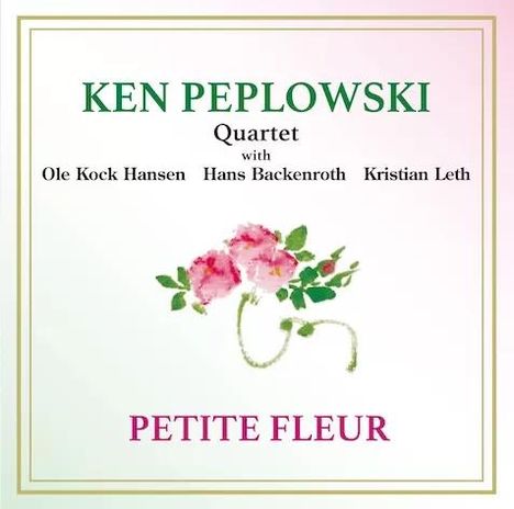 "KEN PEPLOWSKI Quartet" und "PETITE FLEUR", rosa Blumenillustration in der Mitte.