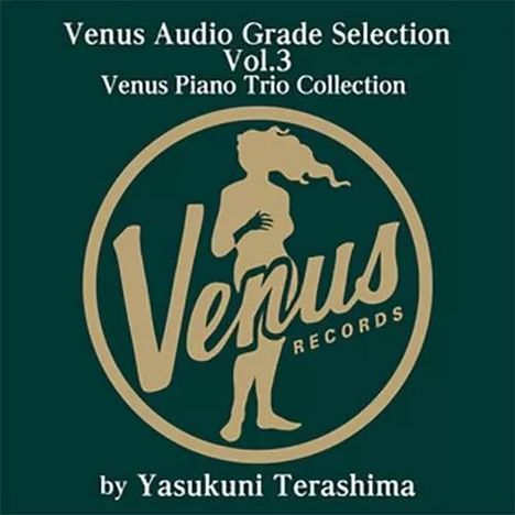 „Venus Audio Grade Selection Vol.3 Venus Piano Trio Collection by Yasukuni Terashima“ Text, umrahmt von einer Frauenfigur.