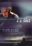 J.J. Cale: To Tulsa And Back (E/DD/S:J), Diverse