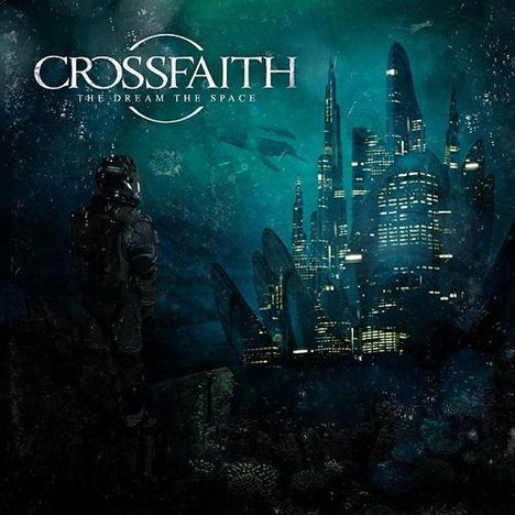 Crossfaith: The Dream The Space (+Bonus), CD