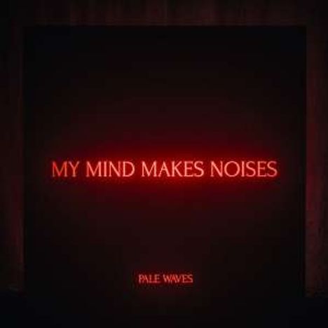 Pale Waves: My Mind Makes Noises, CD