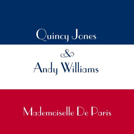 Quincy Jones &amp; Andy Williams: Filmmusik: Mademoiselle De Paris (Papersleeve), CD