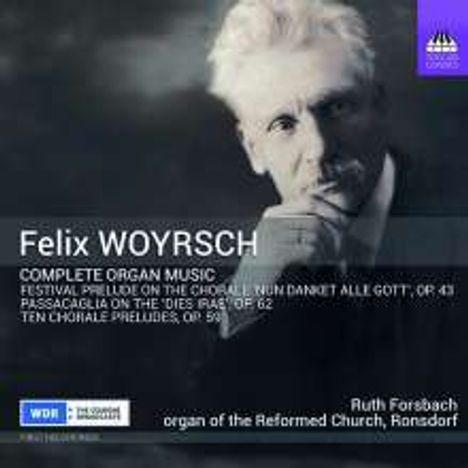 Felix Woyrsch (1860-1944): Sämtliche Orgelwerke, CD