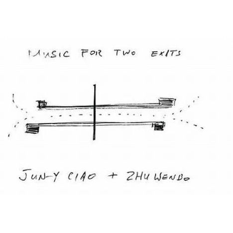 Jun-Y Ciao & Zhu Wenbo: Music For Two Exits (Papersleeve), CD