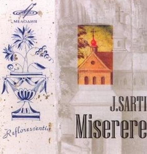 Giuseppe Sarti (1729-1802): Miserere für 4 Solisten, Chor &amp; Streicherensemble, CD