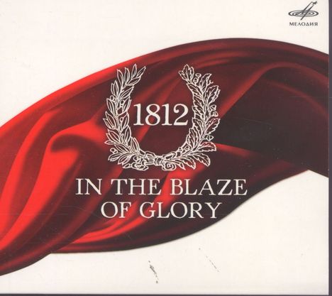 In The Blaze 1812 of Glory, CD