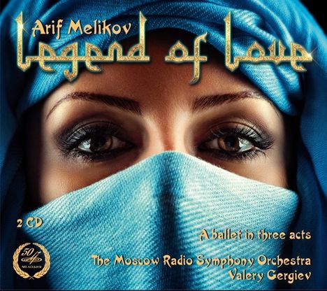 Arif Melikov (geb. 1933): Legend of Love (Ballett), 2 CDs