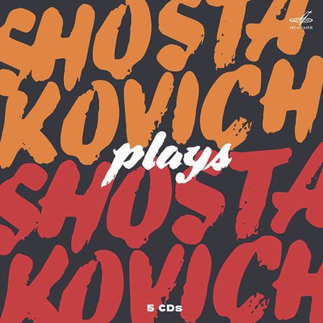 Dmitri Schostakowitsch (1906-1975): Schostakowitsch spielt Schostakowitsch, 5 CDs