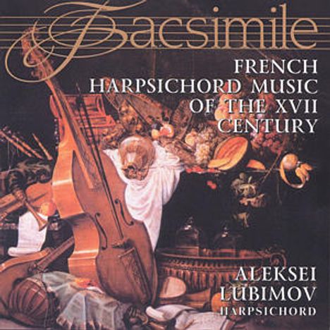 Alexei Lubimov - French Music of the XVII Century, CD