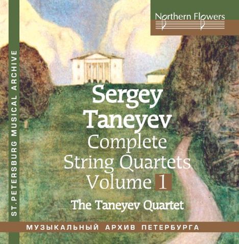 Serge Tanejew (1856-1915): Sämtliche Streichquartette Vol.1, CD