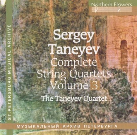 Serge Tanejew (1856-1915): Sämtliche Streichquartette Vol.3, CD