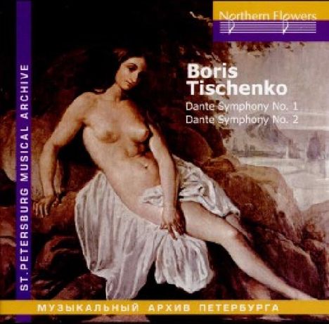 Boris Tischtschenko (1939-2010): Dante-Symphonien Nr.1 &amp; 2, CD