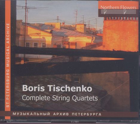 Boris Tischtschenko (1939-2010): Streichquartette Nr.1-6, 3 CDs