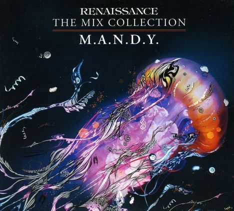 M.A.N.D.Y.: Renaissance - The Mix Collection, 2 CDs