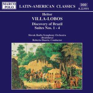 Heitor Villa-Lobos (1887-1959): Discovery of Brazil-Suiten Nr.1-4, CD