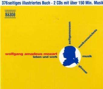 Wolfgang Amadeus Mozart: Leben und Werk (Mit 2CDs), 2 CDs