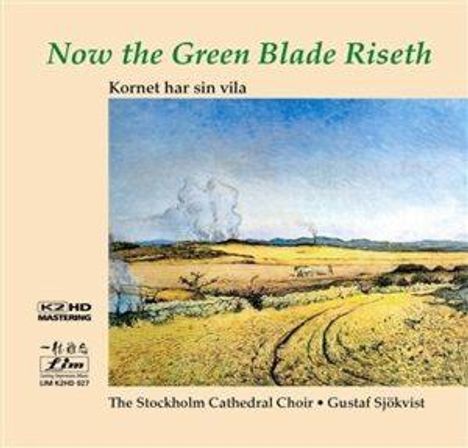 Stockholm Cathedral Choir:Now the Green Blade Riseth (K2 HD), CD