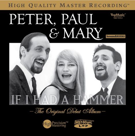 Peter, Paul &amp; Mary: If I Had A Hammer: Original Debut Album (remastered) (180g) (Limited-Numbered-Edition), LP