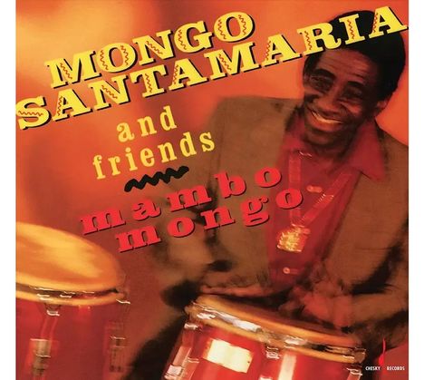 „Mongo Santamaria and friends, mambo mongo.“ Ein Mann spielt Trommeln, dynamisches Rot und Gelb dominieren die Szene.