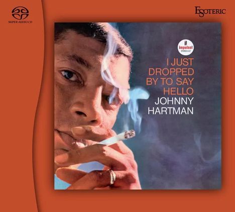 Text: "I Just Dropped By to Say Hello Johnny Hartman". 
Illustration eines Mannes mit Zigarette und Rauch.