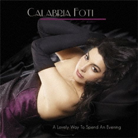 Calabria Foti: A Lovely Way To Spend An Evening (180g), 2 LPs
