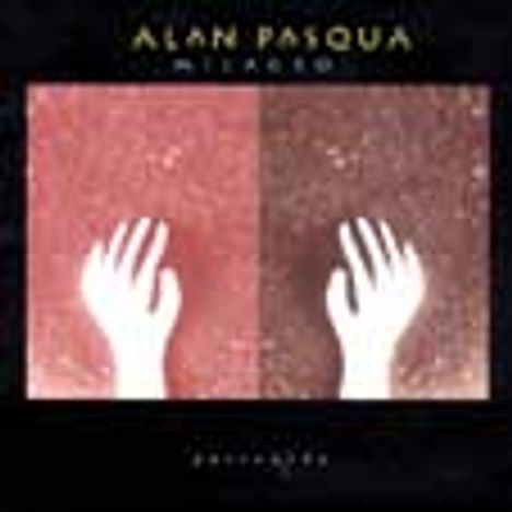 Alan Pasqua (geb. 1952): Milagro, CD
