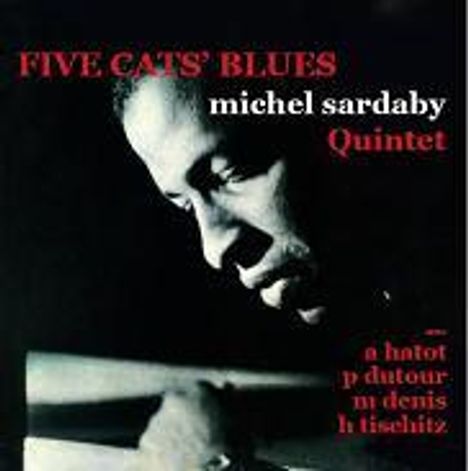 Michel Sardaby (1935-2023): Five Cats' Blues, CD