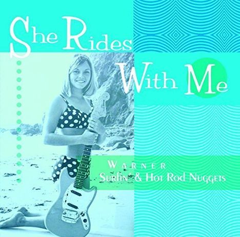 She Rides With Me: Warner Surfin' &amp; Hot Rod Nuggets, CD