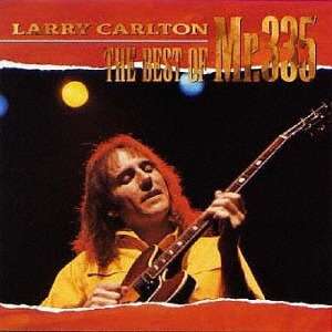 Larry Carlton (geb. 1948): The Best Of Mr. 335 (SHM-CD), CD
