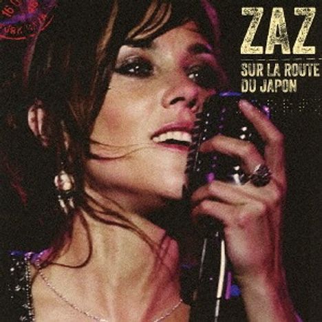 Zaz (Isabelle Geffroy): Sur La Route: Live (Japan Tour Edition), CD