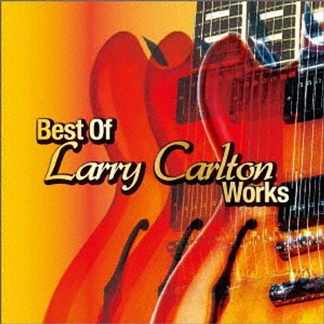 Best Of Larry Carlton Works, 2 CDs