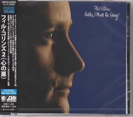 Links japanischer Text und "FOREVER YOUNG"; rechts "Phil Collins Hello, I Must Be Going!". Profil eines Gesichts.
